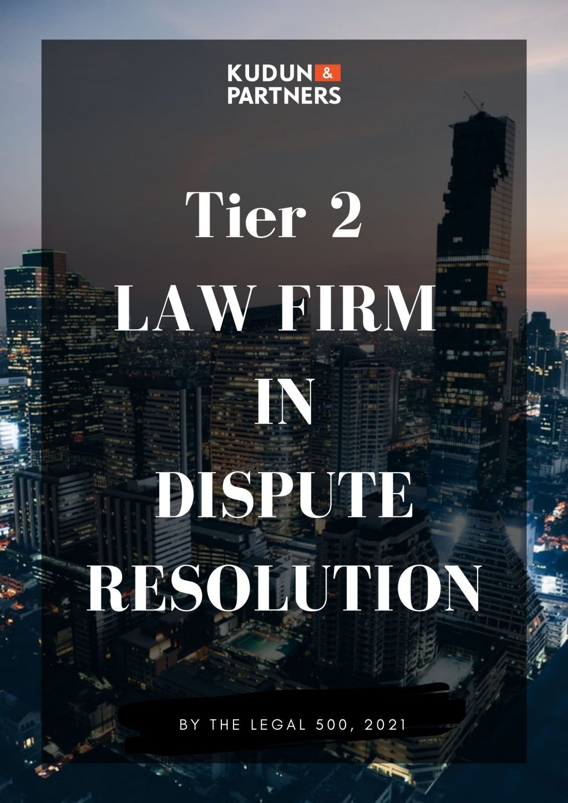 Kudun and Partners Ranked as a Tier 2 in Dispute Resolution by THE LEGAL 500, 2021