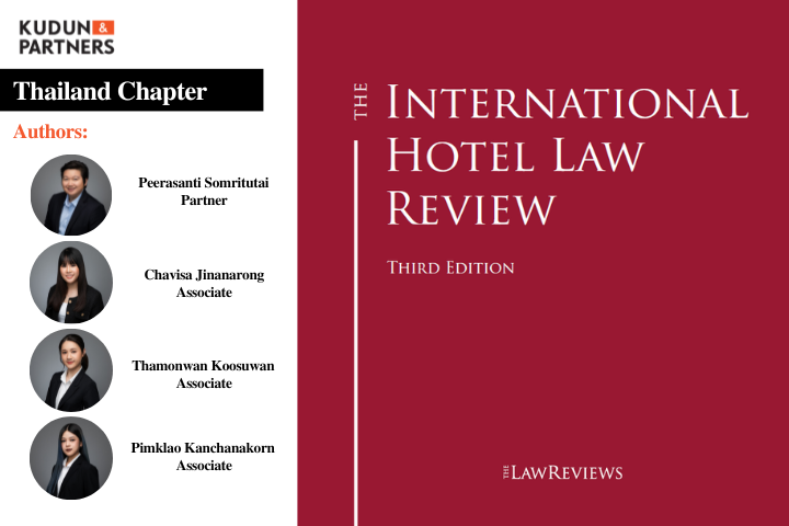 Kudun and Partners is the author of Thailand's Chapter of The International Hotel Law Review by The Law Reviews