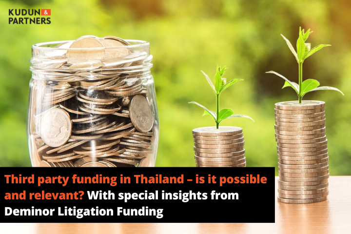 Third party funding in Thailand – is it possible and relevant? With special insights from Deminor Litigation Funding